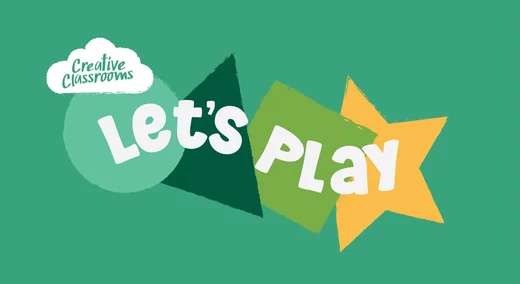 Creative Classrooms: Let’s Play